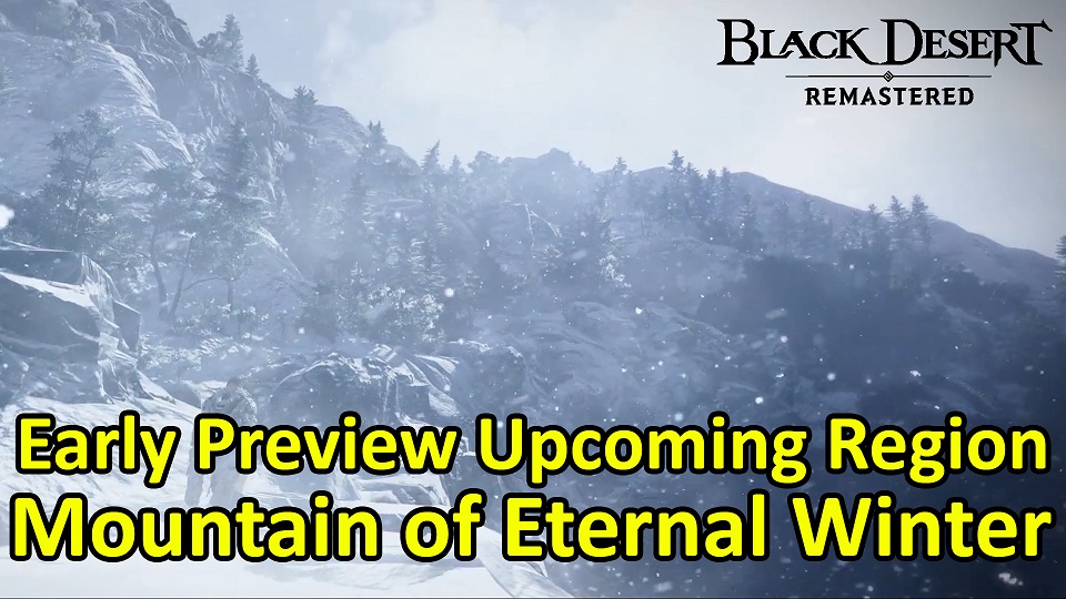 [Game Play] New Region Preview, "Mountain of Eternal Winter"