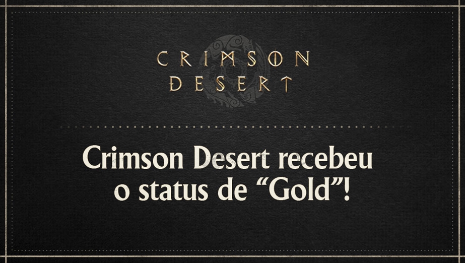 Crimson Desert recebeu o status de “Gold”!