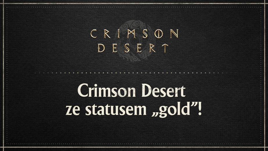 Crimson Desert ze statusem „gold”!