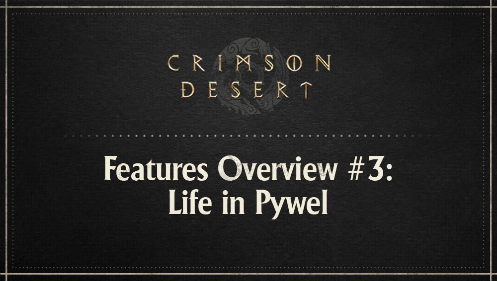 Features Overview #3: Life in Pywel