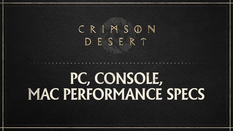 PC, CONSOLE, MAC PERFORMANCE SPECS