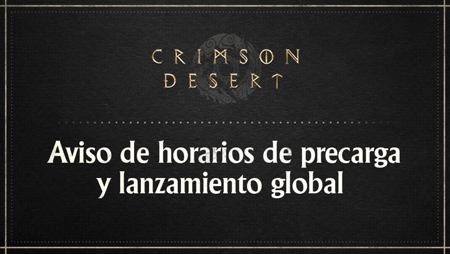 Aviso de horarios de precarga y lanzamiento global 