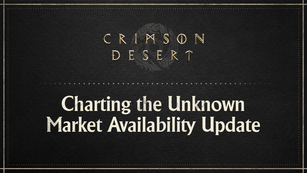 Image accompanying [Notices] Charting the Unknown Market Availability Update, from 펄어비스 공식 홈페이지
